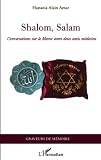 Shalom Salam Conversations Sur Le Maroc Entre Deux Amis Mdecins Graveurs De Mmoire