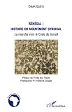 Sngal Histoire Du Mouvement Syndical La Marche Vers Le Code Du Travail Tudes Africaines