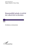 Responsabilit Pnale Et Activit Des Collectivits Territoriales Evolutions Et Interactions Grale