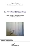 La Justice Rparatrice Quand Victimes Et Coupables Changent Pour Limiter La Rcidive Questions Contemporaines