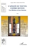 Apog%C3%A9e Du Nouvel Empire Hittite: Les Hittites Et Leur Histoire (kubaba)