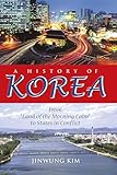 A History Of Korea From Land Of The Morning Calm To States In Conflict