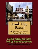 A Walking Tour Of Reno Nevada Look Up America