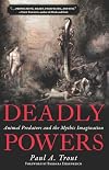 Deadly Powers: Animal Predators and the Mythic Imagination