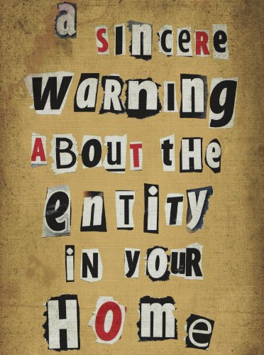 A Sincere Warning About The Entity In Your Home book cover