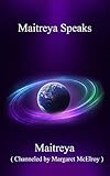 Maitreya Speaks All Volumes English Edition