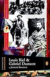 Extraordinary Canadians Louis Riel And Gabriel Dumont English Edition