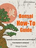 Ultimate Bonsai How To Guide 2012 Edition English Edition