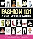 Fashion 101 A Crash Course In Clothing