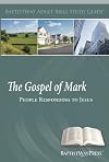 The Gospel of Mark: People Responding to Jesus (Adult Bible Study Guides)