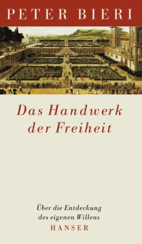 Der Wille zur Freiheit Peter Bieri