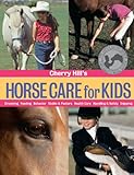 Cherry Hills Horse Care For Kids Grooming Feeding Behavior Stable Pasture Health Care Handling Safety Enjoying English Edition