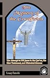 The Mystery Of The Crucifixion The Attempt To Kill Jesus In The Quran The New Testament And Historical Sources English Edition