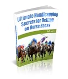 Ultimate Handicapping Secrets For Betting On Horse Races English Edition