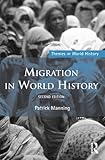Migration In World History Themes In World History English Edition