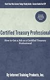 Certified Treasury Professional How To Get A Job As A Certified Treasury Professional