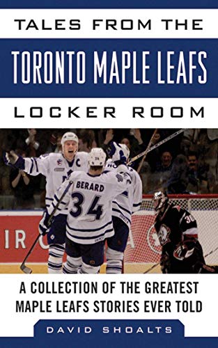 Tales from the Toronto Maple Leafs Locker Room book cover