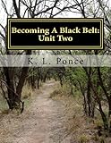 Becoming A Black Belt Unit Two Becoming A Black Belt Character Building For The Martial Artist English Edition
