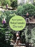 Master Gardeners Medical Cannabis Secrets Learn To Grow Marijuana Norcal Style English Edition