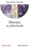 Manque Et Pl%C3%A9nitude : El%C3%A9ments Pour Une M%C3%A9moire De L'essentiel