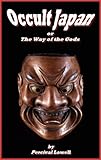 Occult Japan Or The Way Of The Gods English Edition