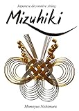 Sense Of Art Mizuhiki Japanese Decorative String Japanese Culture Book 9 English Edition