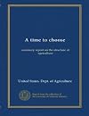A time to choose: summary report on the structure of agriculture