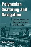 Polynesian Seafaring And Navigation Ocean Travel In Anutan Culture And Society
