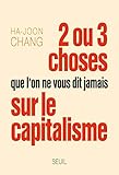 Deux Ou Trois Choses Que Lon Ne Vous Dit Jamais Sur Le Capitalisme Sciences Humaines Hc