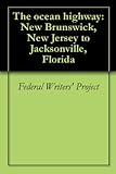 The Ocean Highway New Brunswick New Jersey To Jacksonville Florida