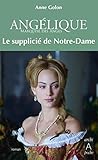 Ang%C3%A9lique, Tome 4 : Le Supplici%C3%A9 De Notre Dame (ang%C3%A9lique (version Augment%C3%A9e))