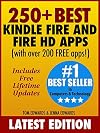 250 Best Kindle Fire HDX and HD Apps for the New Kindle Fire Owner (Over 200 FREE APPS)