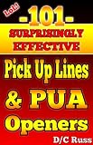 101 Surprisingly Effective Pickup Lines And Pua Openers English Edition