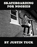 Skateboarding For Noobies English Edition