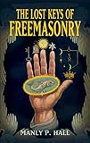 The Lost Keys Of Freemasonry Dover Occult English Edition