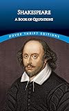 Shakespeare A Book Of Quotations Dover Thrift Editions English Edition