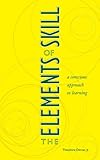 The Elements Of Skill A Conscious Approach To Learning English Edition