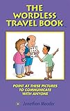 The Wordless Travel Book Point At These Pictures To Communicate With Anyone English Edition