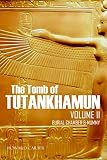 The Tomb Of Tutankhamun Volume Iiburial Chamber Mummy Expanded Annotated English Edition