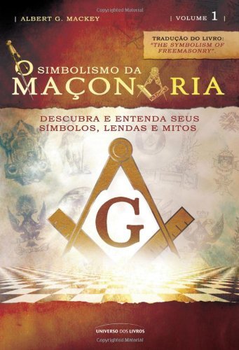 O Simbolismo da Maçonaria – Volume 1
