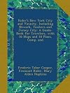Rider's New York City and Vicinity, Including Newark, Yonkers and Jersey City: A Guide-Book for Travelers, with 16 Maps and 18 Plans, Comp. and
