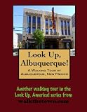 A Walking Tour Of Albuquerque New Mexico Look Up America