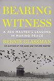 Bearing Witness A Zen Masters Lessons In Making Peace English Edition