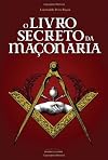 O Livro Secreto da Maçonaria (Portuguese Edition)