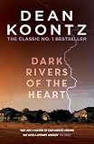 Dark Rivers Of The Heart A Story Of Unrelenting Suspense That Delivers A Highcharged Kick English Edition