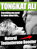 Natural Testosterone Booster Tongkat Ali English Edition