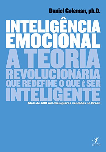 Inteligência emocional: A teoria revolucionária que redefine...