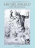 Michelangelo Life Drawings Dover Fine Art History Of Art English Edition