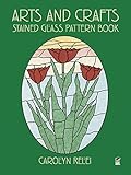 Arts And Crafts Stained Glass Pattern Book Dover Stained Glass Instruction English Edition