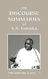 The Discourse Summaries Talks From A Tenday Course In Vipassana Meditation English Edition
